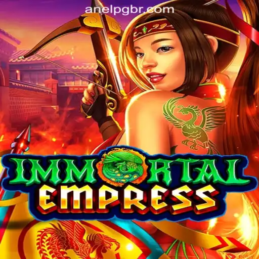 ImmortalEmpress: The Reign of Slots in AnelPG.com Oficial Slots Brasil #1